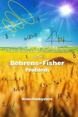 bokomslag Plausibility and the Solution to the Behrens-Fisher Problem