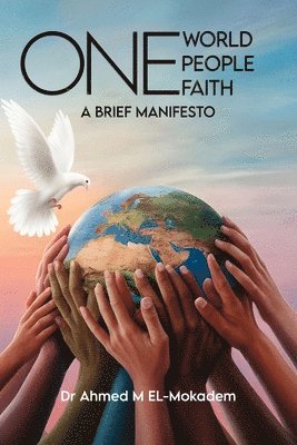 bokomslag One World, One People, And One Faith