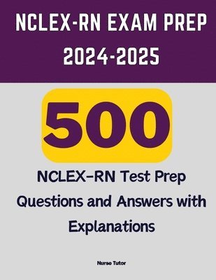 NCLEX-RN Exam Prep 2024-2025 1