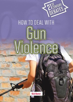Nick Hunter - How to Deal with Gun Violence, Häftad