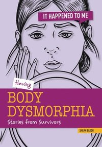 bokomslag Having Body Dysmorphia: Stories from Survivors