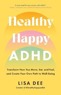 bokomslag Healthy Happy ADHD