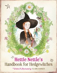 bokomslag Hettie Nettle's Handbook for Hedgewitches