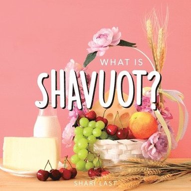 bokomslag What is Shavuot?