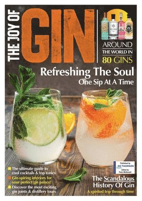 The Joy of Gin: Refreshing The Soul One Sip at a Time 1