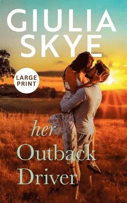 bokomslag Her Outback Driver (Large Print Hardback)