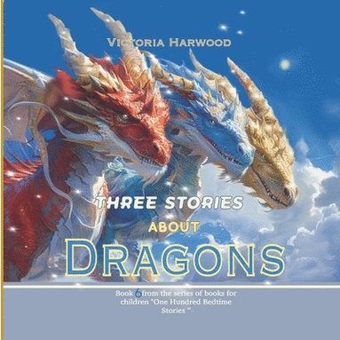 Harwood - Three Stories About Dragons, Häftad