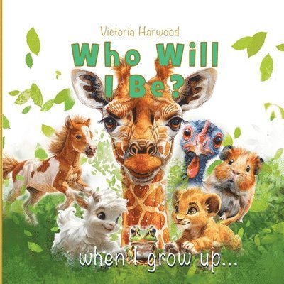 Viktoriia Harwood, Victoria Harwood - Who Will I be When I grow up, Häftad