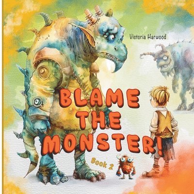 Victoria Harwood - Blame The Monster 2, Häftad
