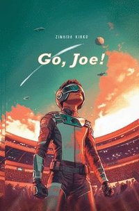 bokomslag Go, Joe!: Thrilling sci-fi adventure