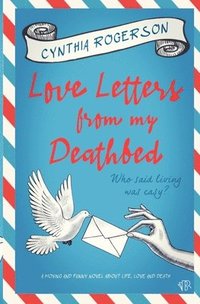 bokomslag Love Letters from my Deathbed