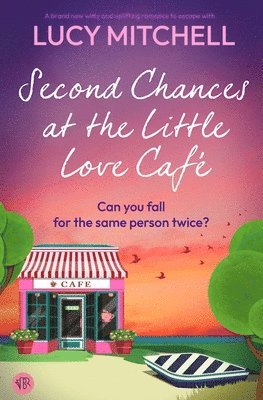 Lucy Mitchell - Second Chances at the Little Love Cafe, Häftad