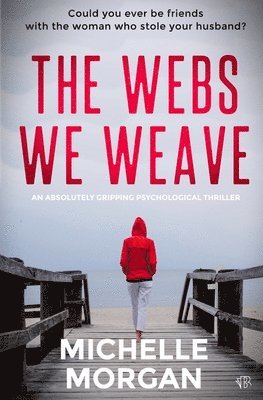 Michelle Morgan - Webs We Weave, Häftad