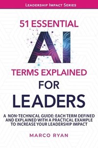 bokomslag 51 ESSENTIAL AI TERMS EXPLAINED FOR LEADERS