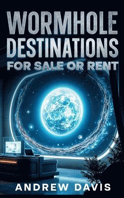 bokomslag Wormhole Destinations for Sale or Rent