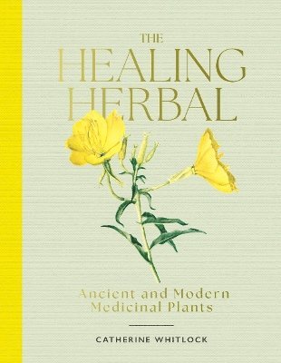 Catherine Whitlock - Healing Herbal, Inbunden