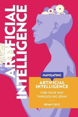 Brian Clegg - Navigating: Artificial Intelligence, Häftad