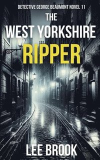 bokomslag The West Yorkshire Ripper