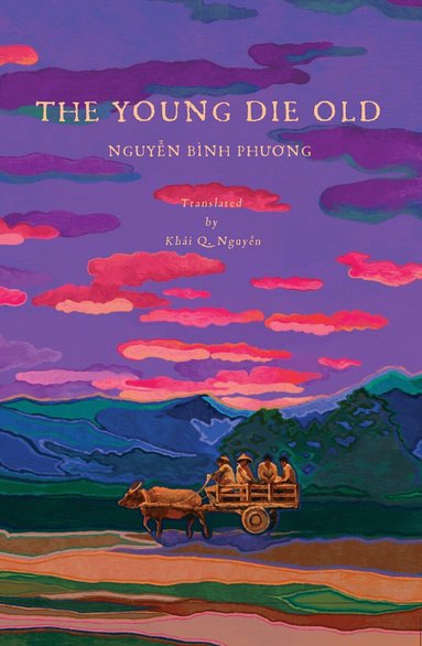 Nguyen Binh Phuong, Joshua Black - Young Die Old, Häftad