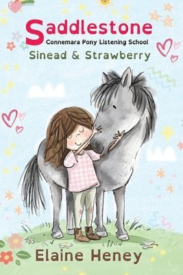 bokomslag Saddlestone Connemara Pony Listening School | Sinead and Strawberry - Dyslexia Friendly