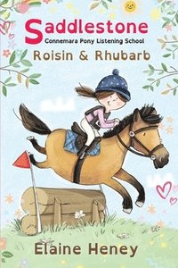 bokomslag Saddlestone Connemara Pony Listening School | Roisin and Rhubarb - Dyslexia Friendly