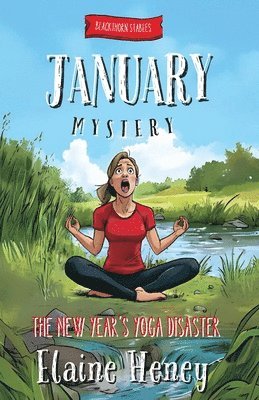 Elaine Heney - The New Year's Yoga Disaster Blackthorn Stables January Mystery, Häftad