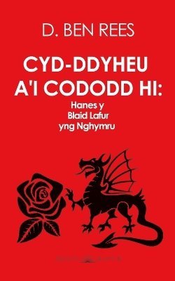 D Ben Rees - Cyd-ddyheu a'i Cododd Hi, Häftad