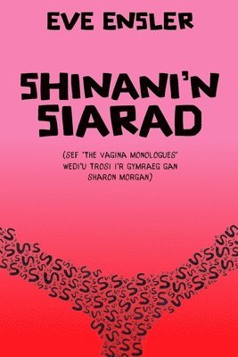 bokomslag Shinani'n Siarad (The Vagina Monologues in Welsh)