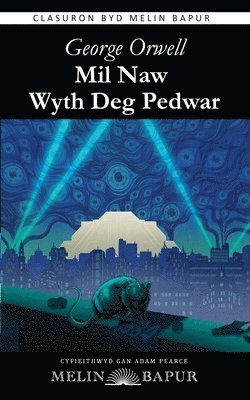George Orwell - Mil Naw Wyth Deg Pedwar (1984 in Welsh), Häftad