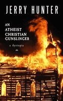 Jerry Hunter - Atheist Christian Gunslinger, Häftad