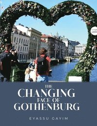 bokomslag Changing Face of Gothenburg