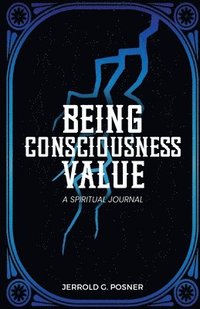 bokomslag Being, Consciousness, Value