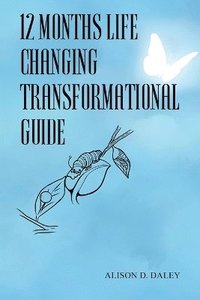 bokomslag 12 Months Life Changing Transformational Guide