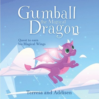 Gumball, the magical dragon and his quest to earn his magical wings 1