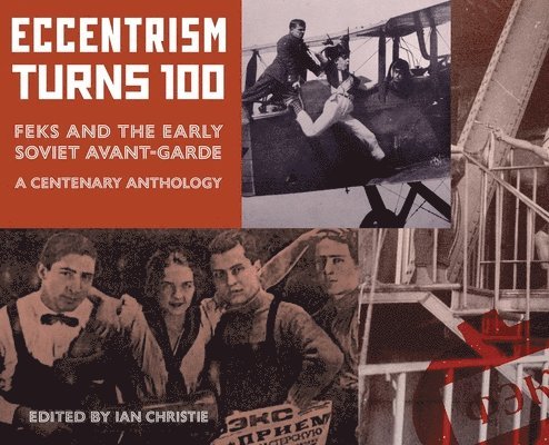 Ian Christie - Eccentrism Turns 100, Inbunden
