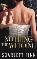 bokomslag Nothing to The Wedding: Billionaire Celebrity Wedding - Roxie & Zairn Bonus Novel