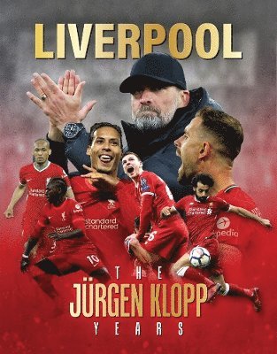 Iain Spragg - Liverpool - The Jurgen Klopp Years, Inbunden