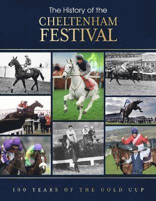 Adrian Besley - History of the Cheltenham Festival, Inbunden