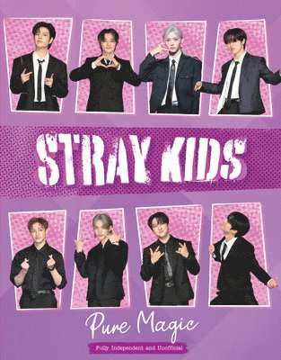 Carolyn McHugh - Stray Kids: Pure Magic, Inbunden