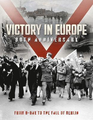 Victory in Europe: 80th Anniversary 1