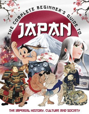 The Complete Beginner's Guide to Japan 1