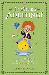 bokomslag Up Yours Adulting!
