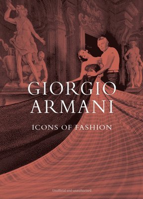 Alison James - Giorgio Armani: Icons of Fashion, Inbunden