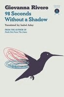 Giovanna Rivero - 98 Seconds Without a Shadow, Häftad