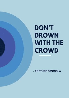 Don't Drown with the Crowd 1