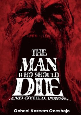 bokomslag Man who should die and other poems