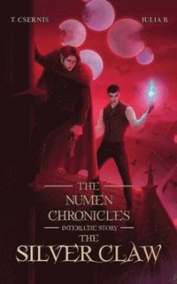 bokomslag The Silver Claw: The Numen Chronicles Interlude Story [No Accent Edition]