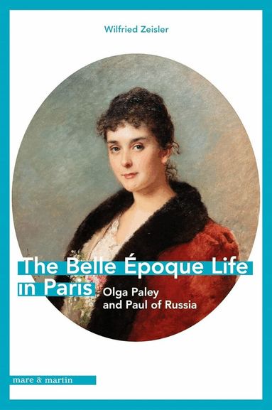 Wilfried Zeisler - Belle Epoque Life in Paris, Häftad