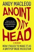 Andy Macleod - Anoint My Head, Häftad