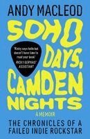 Andy Macleod - Soho Days, Camden Nights, Häftad